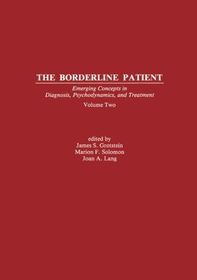 The Borderline Patient: Emerging Concepts in Diagnosis, Psychodynamics, and Treatment