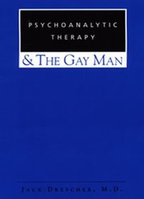 Psychoanalytic Therapy and the Gay Man