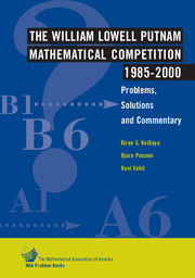 The William Lowell Putnam Mathematical Competition 1985-2000: Problems, Solutions and Commentary