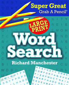 Super Great Grab a Pencil Large Print Word Search