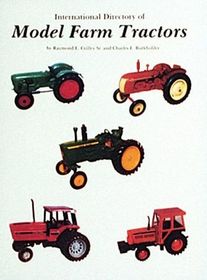 International Directory of Model Farm Tractors International Directory of Model Farm Tractors
