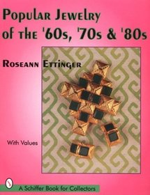 Popular Jewelry of the '60s, '70s & '80s Popular Jewelry of the '60s, '70s & '80s