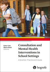 Consultation and Mental Health Interventions in School Settings, m. 1 Online-Zugang: A Scientist-Practitioner's Guide