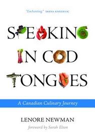 Speaking in Cod Tongues: A Canadian Culinary Journey