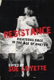 Resistance: Righteous Rage in the Age of