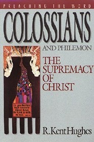 Comt-Ptw Colossians & Philemon: The Supremacy of Christ