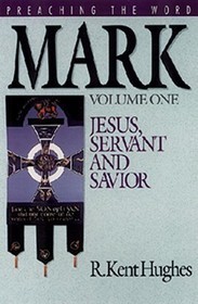 Mark (Vol. 1): Jesus, Servant and Savior