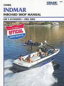 Indmar GM V–8 Inboards (1983–2003) Service Repair Manual: GM V-8 Engines, 1983-2003