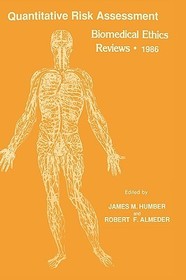 Quantitative Risk Assessment: Biomedical Ethics Reviews · 1986