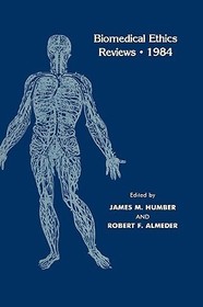 Biomedical Ethics Reviews · 1984
