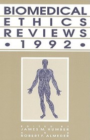 Biomedical Ethics Reviews · 1992