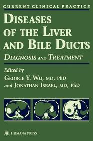 Diseases of the Liver and Bile Ducts: A Practical Guide to Diagnosis and Treatment