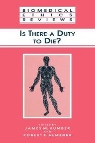 Is There a Duty to die?