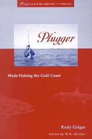 Plugger ? Wade Fishing the Gulf Coast: Wade Fishing the Gulf Coast