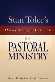 Stan Toler's Practical Guide for Pastoral Ministry