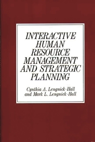 Interactive Human Resource Management and Strategic Planning Interactive Human Resource Management and Strategic Planning