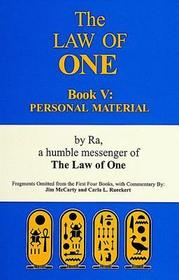 The Ra Material Book Five: Personal Material?Fragments Omitted from the First Four Books