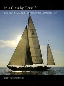In A Class By Herself: The Yawl Bolero and the Passion for Craftsmanship