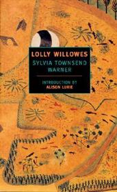 Lolly Willowes: Or the Loving Huntsman Lolly Willowes: Or the Loving Huntsman