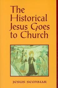 The Historical Jesus Goes to Church