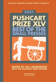The Pushcart Prize XLV – Best of the Small Presses 2021 Edition