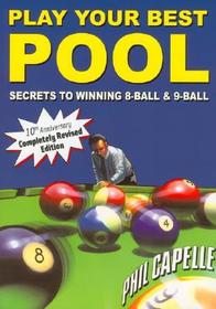 Play Your Best Pool: Secrets to Winning Eight Ball and Nine Ball Play Your Best Pool: Secrets to Winning Eight Ball and Nine Ball
