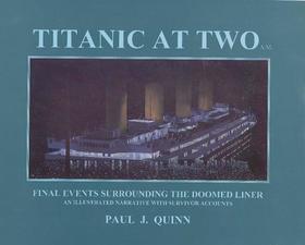 Titanic At Two am: Final Events Surrounding the Doomed Liner