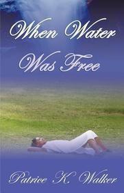 When Water Was Free