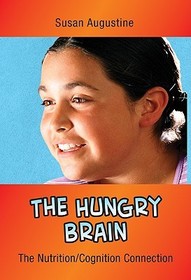 The Hungry Brain: The Nutrition/Cognition Connection
