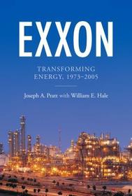 Exxon ? Transforming Energy, 1973?2005: Transforming Energy, 1973?2005 Exxon ? Transforming Energy, 1973?2005: Transforming Energy, 1973?2005