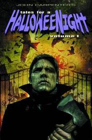 John Carpenter's Tales for a Halloweenight: Vol. 1: Six Twisted Tales Masterfully Crafted for Your Terror