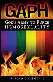 God's Army to Purge Homosexuality God's Army to Purge Homosexuality