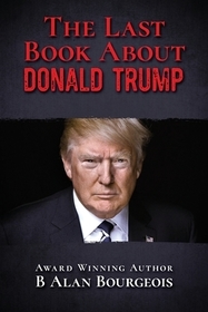 The Last Book About Donald Trump The Last Book About Donald Trump