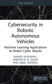 Cybersecurity in Robotic Autonomous Vehicles: Machine Learning Applications to Detect Cyber Attacks