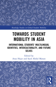 Towards Student Mobility in Asia: International Students' Multilingual Identities, Interculturality, and Future Selves