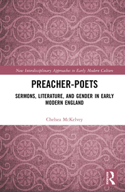 Preacher-Poets: Sermons, Literature, and Gender in Early Modern England