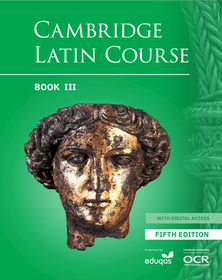 Cambridge Latin Course Student Book 3 with Digital Access (5 Years) 5th Edition Cambridge Latin Course Student Book 3 with Digital Access (5 Years) 5th Edition