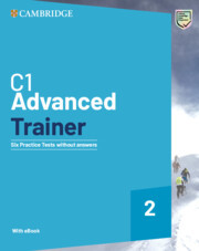 C1 Advanced Trainer 2 Six Practice Tests without Answers with Audio Download with eBook C1 Advanced Trainer 2 Six Practice Tests without Answers with Audio Download with eBook