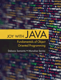Joy with Java: Fundamentals of Object Oriented Programming Joy with Java: Fundamentals of Object Oriented Programming