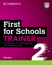 First for Schools Trainer 2 Six Practice Tests with Answers and Teacher's Notes with Resources Download with eBook First for Schools Trainer 2 Six Practice Tests with Answers and Teacher's Notes with Resources Download with eBook