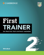 First Trainer 2 Six Practice Tests without Answers with Audio Download with eBook First Trainer 2 Six Practice Tests without Answers with Audio Download with eBook