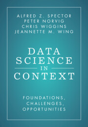 Data Science in Context: Foundations, Challenges, Opportunities Data Science in Context: Foundations, Challenges, Opportunities