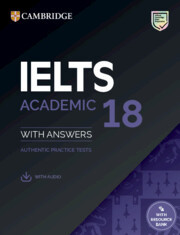 IELTS 18 Academic Student's Book with Answers with Audio with Resource Bank: Authentic Practice Tests IELTS 18 Academic Student's Book with Answers with Audio with Resource Bank: Authentic Practice Tests