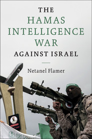 The Hamas Intelligence War against Israel The Hamas Intelligence War against Israel