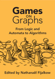 Games on Graphs: From Logic and Automata to Algorithms