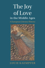 The Joy of Love in the Middle Ages: A European Literary History