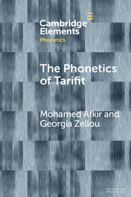The Phonetics of Tarifit: Variation and Change in a Moroccan Amazigh Language