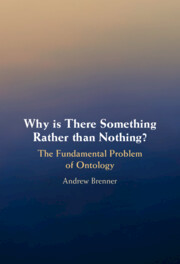 Why is There Something Rather than Nothing?: The Fundamental Problem of Ontology