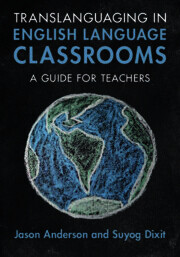 Translanguaging in English Language Classrooms: A Guide for Teachers