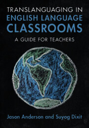 Translanguaging in English Language Classrooms: A Guide for Teachers